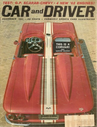 CAR & DRIVER 1961 NOV - CORVAIRS, SCARAB, MORGAN 4/4